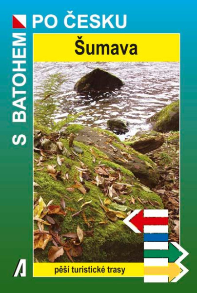 Šumava - S batohem po Česku Šumava - S batohem po Česku