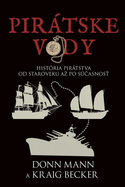 Pirátske vody: História pirátstva od staroveku až po súčasnosť Pirátske vody: História pirátstva od staroveku až po súčasnosť