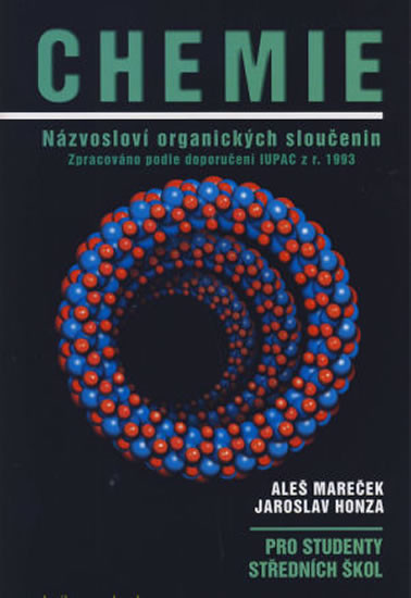 Chemie - Názvosloví organických sloučeni Chemie - Názvosloví organických sloučeni