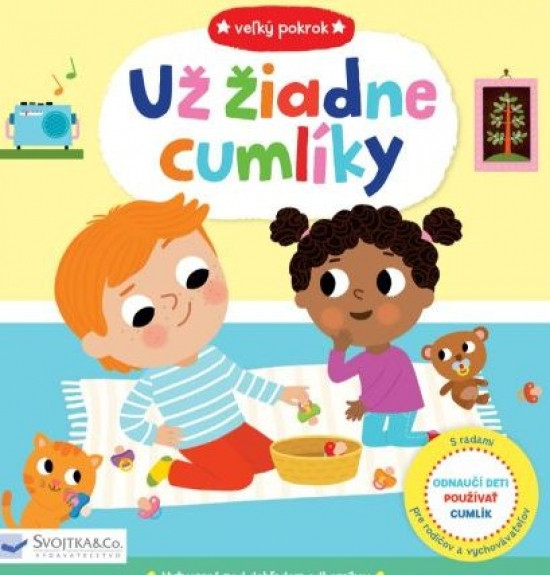 Veľký pokrok Už žiadne cumlíky Veľký pokrok Už žiadne cumlíky
