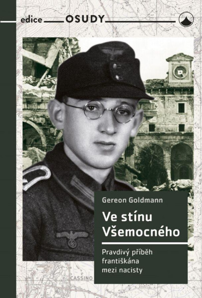 Ve stínu Všemocného - Pravdivý příběh františkána mezi nacisty