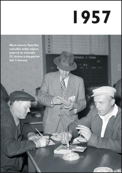 1957 - Jaké to tenkrát bylo aneb Co se stalo v roce, kdy jste se narodili 1957 1957 - Jaké to tenkrát bylo aneb Co se stalo v roce, kdy jste se narodili 1957