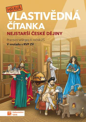 Hravá vlastivědná čítanka 4 - Nejstarší české dějiny Hravá vlastivědná čítanka 4 - Nejstarší české dějiny