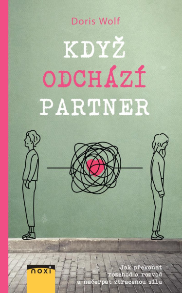 Když odchází partner - Jak překonat rozchod a rozvod a načerpat ztracenou sílu Když odchází partner - Jak překonat rozchod a rozvod a načerpat ztracenou sílu