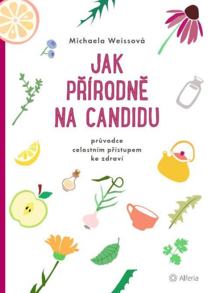 Jak přírodně na candidu Jak přírodně na candidu
