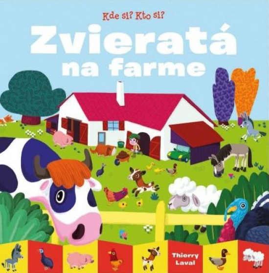 Kde si? Kto si? Zvieratá na farme Kde si? Kto si? Zvieratá na farme