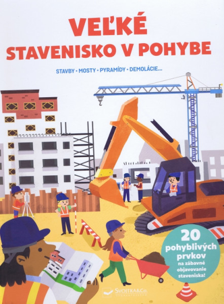 Veľké stavenisko v pohybe Veľké stavenisko v pohybe