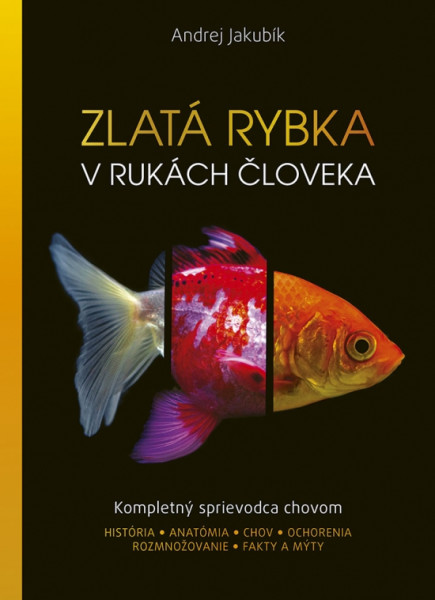 Zlatá rybka v rukách človeka: Kompletný sprievodca chovom Zlatá rybka v rukách človeka: Kompletný sprievodca chovom