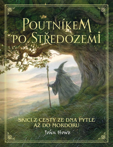 Poutníkem po Středozemi / Skici z cesty ze Dna Pytle až do Mordoru Poutníkem po Středozemi / Skici z cesty ze Dna Pytle až do Mordoru
