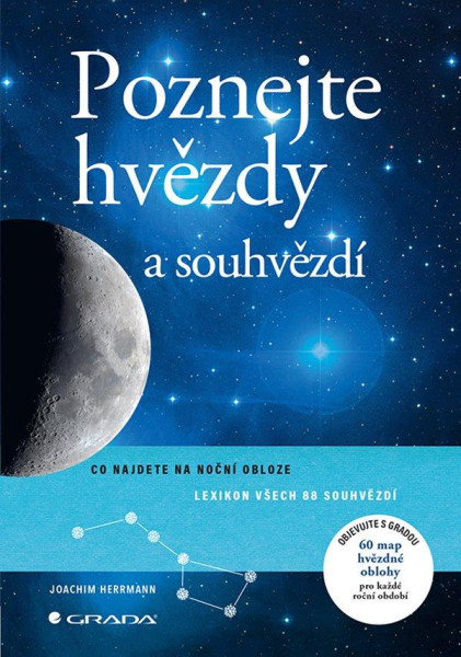 Poznejte hvězdy a souhvězdí - Co najdete na noční obloze / Lexikon všech 88 souhvězdí Poznejte hvězdy a souhvězdí - Co najdete na noční obloze / Lexikon všech 88 souhvězdí