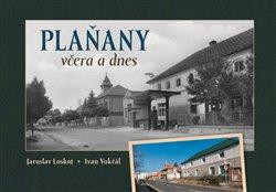 Plaňany včera a dnes Plaňany včera a dnes