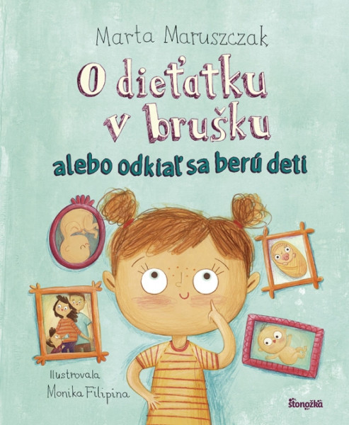 O dieťatku v brušku alebo odkiaľ sa berú deti O dieťatku v brušku alebo odkiaľ sa berú deti