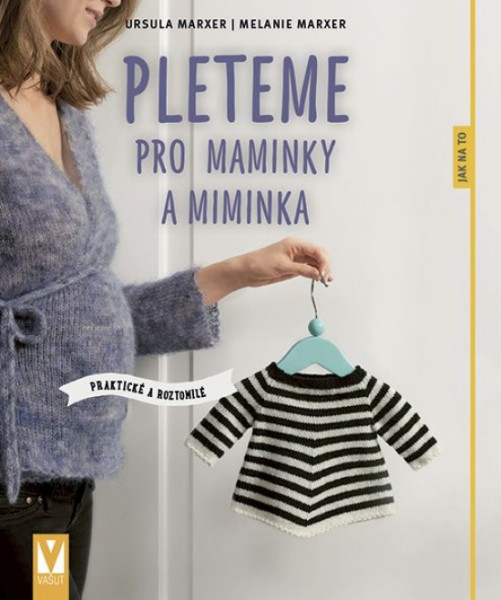 Pleteme pro maminky a miminka Pleteme pro maminky a miminka