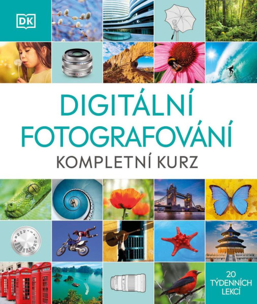 Digitální fotografování - Kompletní kurz