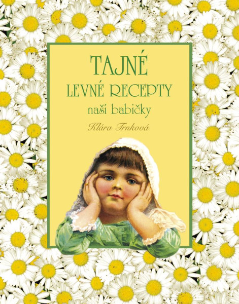 Tajné levné recepty naší babičky Tajné levné recepty naší babičky