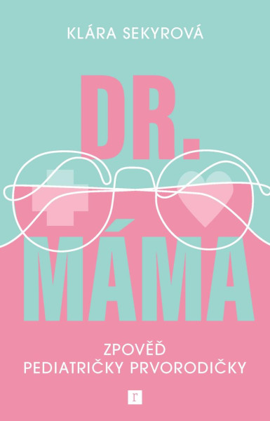 Dr. Máma : Zpověď prvorodičky