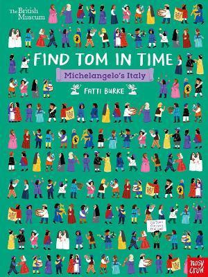 British Museum: Find Tom in Time, Michelangelo´s Italy British Museum: Find Tom in Time, Michelangelo´s Italy