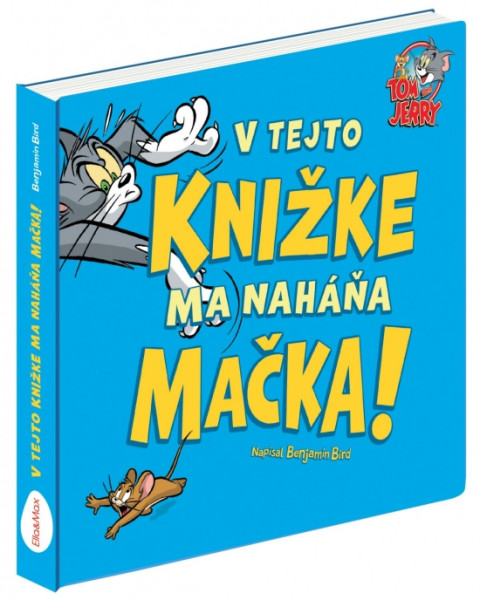 TOM & JERRY: V tejto knižke ma naháňa MAČKA TOM & JERRY: V tejto knižke ma naháňa MAČKA