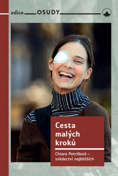 Cesta malých kroků: Chiara Petrillová - svědectví nejbližších Cesta malých kroků: Chiara Petrillová - svědectví nejbližších