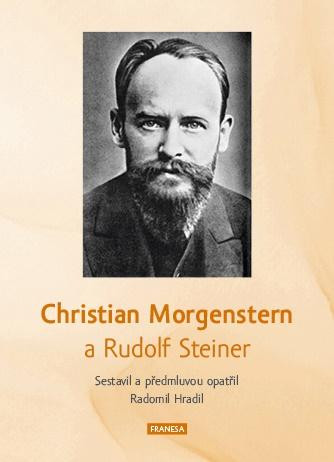 Christian Morgenstern a Rudolf Steiner Christian Morgenstern a Rudolf Steiner