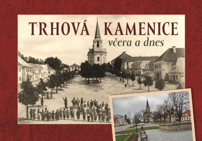 Trhová Kamenice včera a dnes Trhová Kamenice včera a dnes