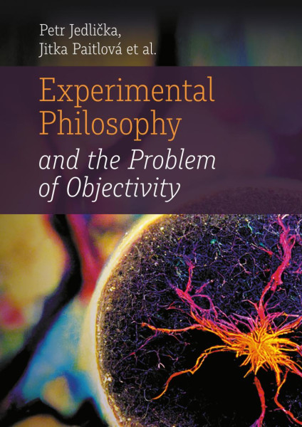 Experimental Philosophy and the Problem of Objectivity Experimental Philosophy and the Problem of Objectivity