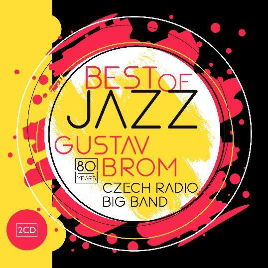 Best of Jazz Gustav Brom Czech Radio Big Band - 2 CD Best of Jazz Gustav Brom Czech Radio Big Band - 2 CD