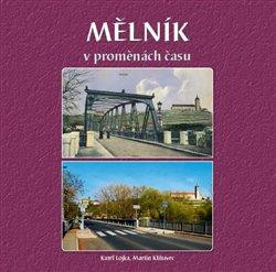 Mělník v proměnách času Mělník v proměnách času