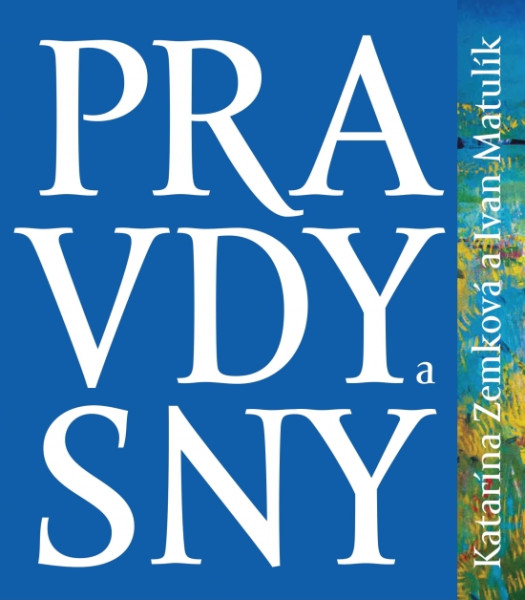 Pravdy a sny Pravdy a sny
