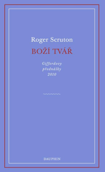 Boží tvář - Giffordovy přednášky 2010 Boží tvář - Giffordovy přednášky 2010