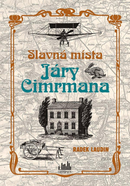Slavná místa Járy Cimrmana - Tady všude šel, tady všude byl... Slavná místa Járy Cimrmana - Tady všude šel, tady všude byl...