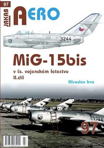 AERO 97 MiG-15bis v čs. vojenském letectvu 2. díl AERO 97 MiG-15bis v čs. vojenském letectvu 2. díl