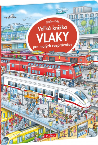 Veľká knižka - Vlaky pre malých rozprávačov Veľká knižka - Vlaky pre malých rozprávačov