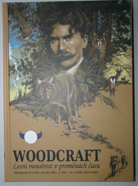 Woodcraft Lesní moudrost v proměnách času - Obrazová kronika woodcraftu u nás i ve světě 1902-2022 Woodcraft Lesní moudrost v proměnách času - Obrazová kronika woodcraftu u nás i ve světě 1902-2022