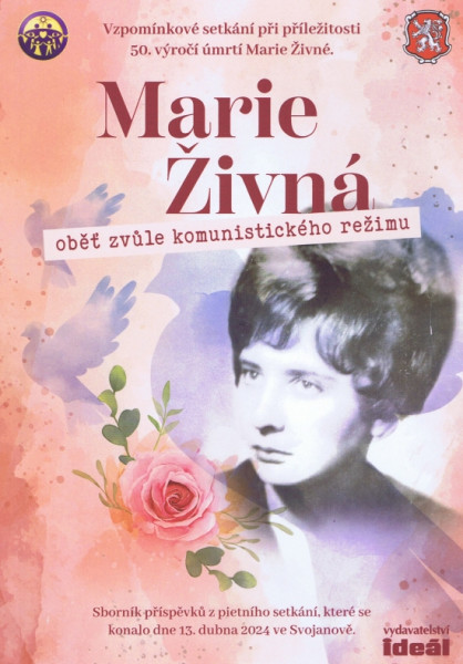 Marie Živná - oběť komunistické zvůle Marie Živná - oběť komunistické zvůle