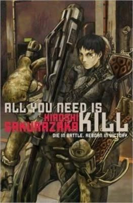 All You Need Is Kill All You Need Is Kill
