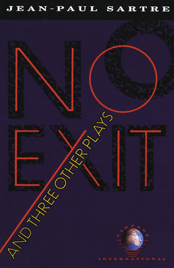 No Exit and Three Other Plays No Exit and Three Other Plays