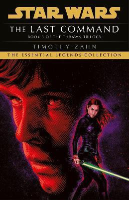 The Last Command : Book 3 (Star Wars Thrawn trilogy) The Last Command : Book 3 (Star Wars Thrawn trilogy)