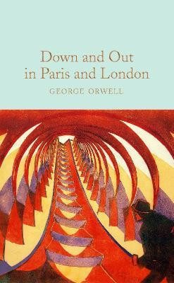 Down and Out In Paris and London Down and Out In Paris and London