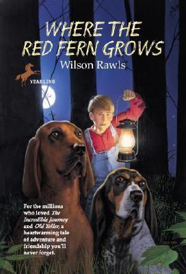Where the Red Fern Grows Where the Red Fern Grows
