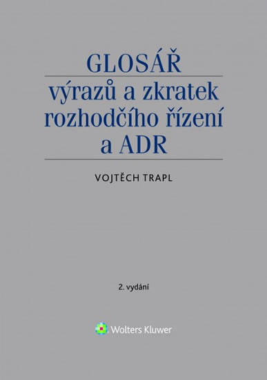 Glosář výrazů a zkratek rozhodčího řízení a ADR
