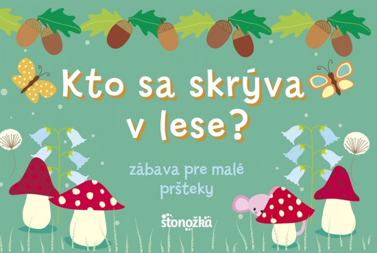 Kto sa skrýva v lese? Kto sa skrýva v lese?