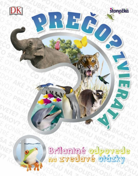 Prečo? Zvieratá Prečo? Zvieratá