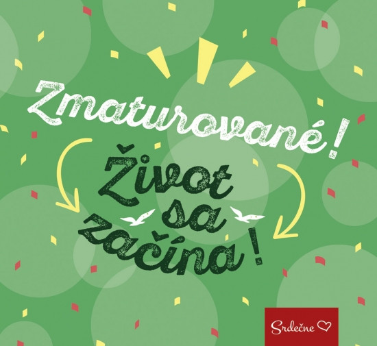 Zmaturované! Život sa začína! Zmaturované! Život sa začína!