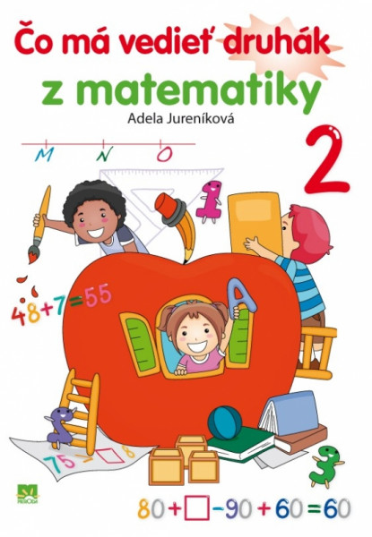 Čo má vedieť druhák z matematiky Čo má vedieť druhák z matematiky