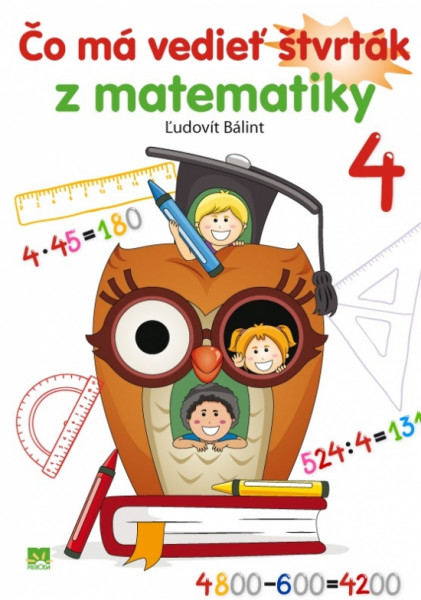 Čo má vedieť štvrták z matematiky Čo má vedieť štvrták z matematiky