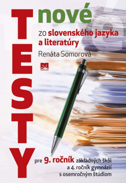 Nové testy zo slovenského jazyka a literatúry pre 9. roč. ZŠ Nové testy zo slovenského jazyka a literatúry pre 9. roč. ZŠ