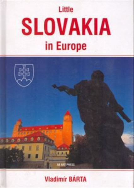 Little Slovakia in Europe/Slovensko v Európe-malé/ Little Slovakia in Europe/Slovensko v Európe-malé/