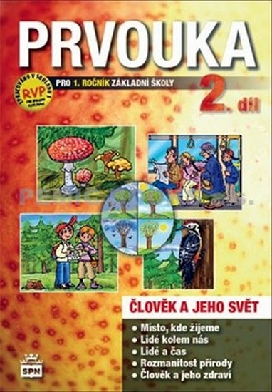 Prvouka pro 1.ročník základní školy - Pracovní učebnice 2. díl Prvouka pro 1.ročník základní školy - Pracovní učebnice 2. díl