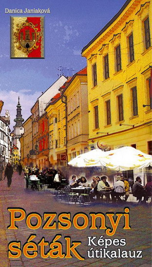 Pozsonyi séták - Képes útikalauz Pozsonyi séták - Képes útikalauz
